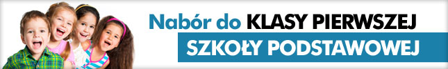 Nabór do klasy pierwszej szkoły podstawowej Nabór do klasy pierwszej szkoły podstawowej